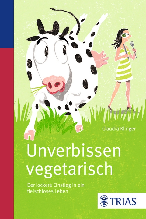 Unverbissen vegetarisch - Claudia Klinger