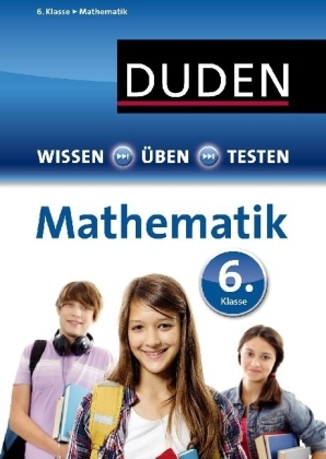 Wissen - Üben - Testen: Mathematik 6. Klasse - Timo Witschaß, Wiebke Salzmann