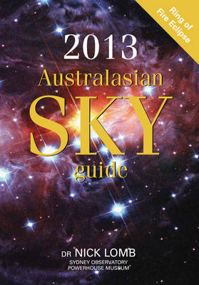 2013 Australasian Sky Guide - Dr. Nick Lomb