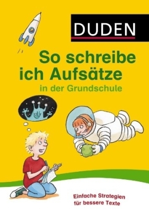 So schreibe ich Aufsätze in der Grundschule - Ulrike Holzwarth-Raether