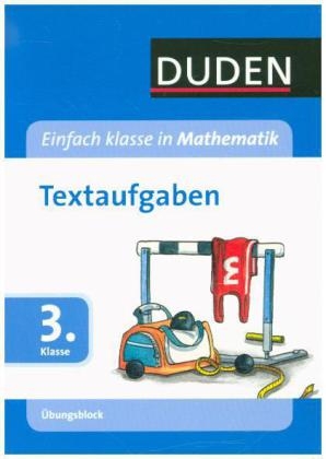 Einfach Klasse in Mathematik- Textaufgaben 3. Klasse - Übungsblock - Ute Müller-Wolfangel, Beate Schreiber