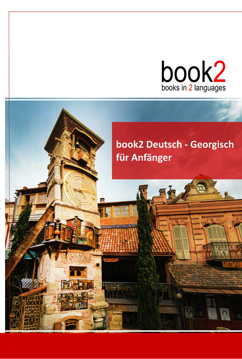 book2 Deutsch - Georgisch für Anfänger - Johannes Schumann