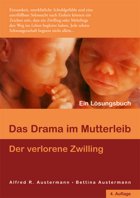 Das Drama im Mutterleib - Der verlorene Zwilling - Alfred Austermann, Bettina Austermann