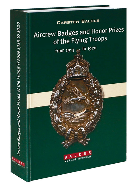 Badges and Honour Prizes of the Flying Troops from 1913 to 1920 - Carsten Baldes