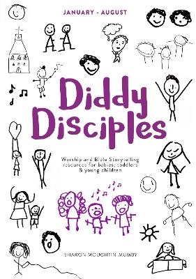 Diddy Disciples 2: January to August - The Revd Dr Sharon Moughtin-Mumby