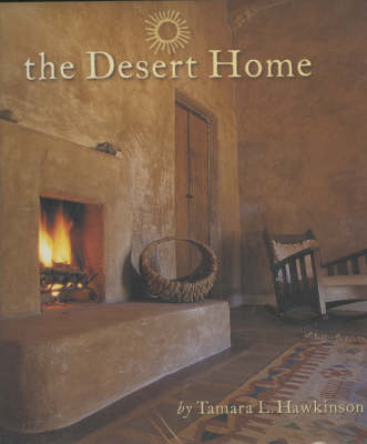 The Desert Home - Tamara L Hawkinson