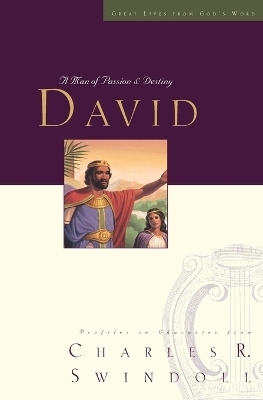 Great Lives: David - Charles R. Swindoll