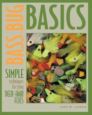 Bass Bug Basics - John M. Likakis