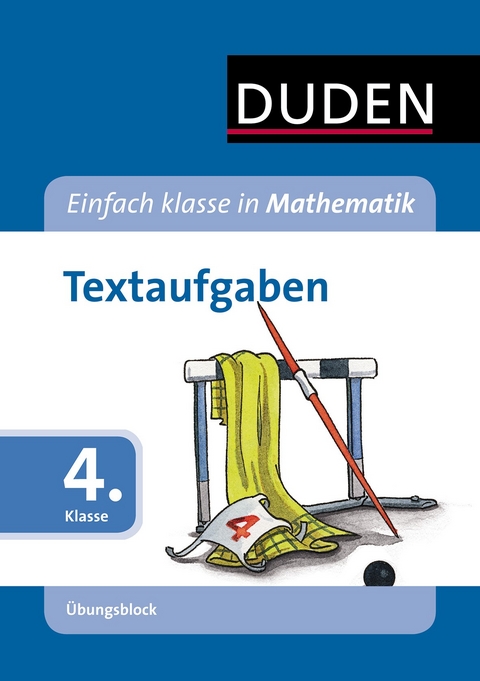 Einfach Klasse in Mathematik - Textaufgaben 4. Klasse - Übungsblock - Ute Müller-Wolfangel, Beate Schreiber