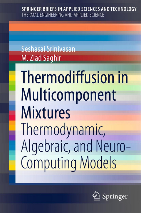 Thermodiffusion in Multicomponent Mixtures - Seshasai Srinivasan, M. Ziad Saghir