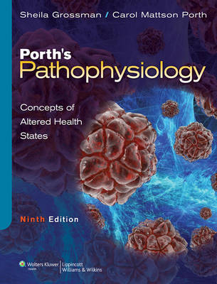 Porth's Pathophysiology - Sheila Grossman, Carol Mattson Porth