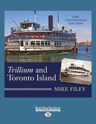 Trillium and Toronto Island - Mike Filey