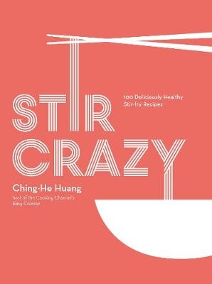 Stir Crazy - Ching-He Huang