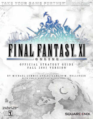 FINAL FANTASY® XI Official Strategy Guide - Michael Lummis, Beth Hollinger