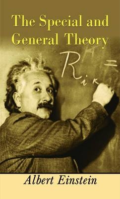 The Special and General Theory - Albert Einstein