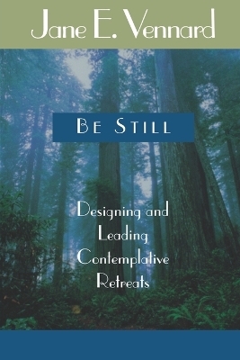 Be Still - Jane E. Vennard