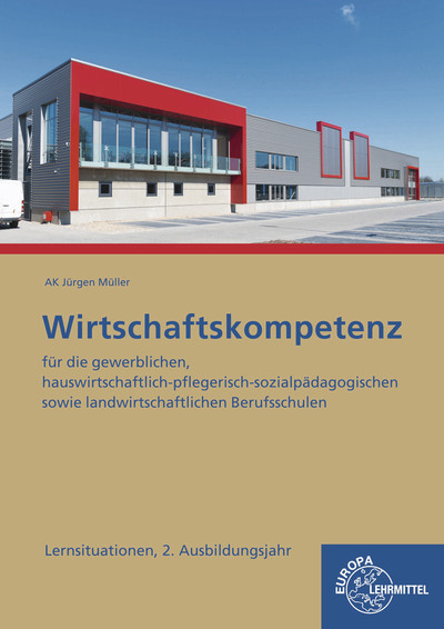 Wirtschaftskompetenz Lernsituationen 2. Ausbildungsjahr - Stefan Felsch, Raimund Frühbauer, Johannes Krohn, Stefan Kurtenbach, Sabrina Metzler, Jürgen Müller