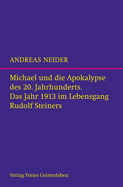 Michael und die Apokalypse des 20. Jahrhunderts - Andreas Neider