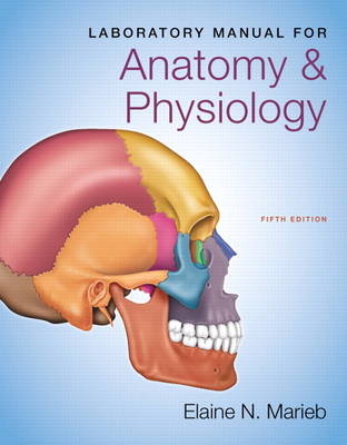 Laboratory Manual for Anatomy & Physiology - Elaine N. Marieb