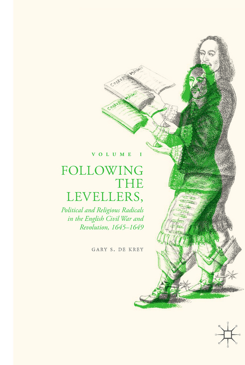 Following the Levellers, Volume One - Gary S. De Krey