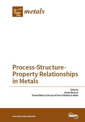 Process-Structure-Property Relationships in Metals