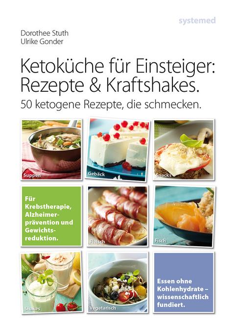 Ketoküche für Einsteiger: Rezepte und Kraftshakes - Ulrike Gonder, Dorothee Stuth