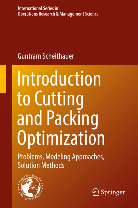 Introduction to Cutting and Packing Optimization - Guntram Scheithauer