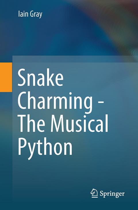 Snake Charming - The Musical Python - Iain Gray