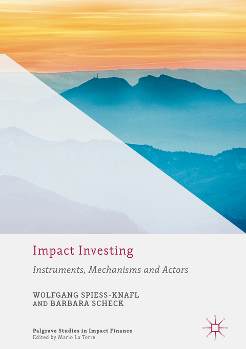 Impact Investing - Wolfgang Spiess-Knafl, Barbara Scheck