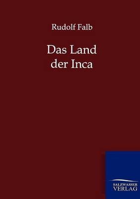 Das Land der Inca - Rudolf Falb