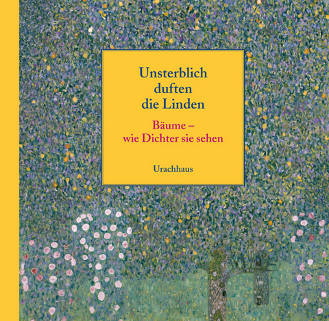 Unsterblich duften die Linden - 