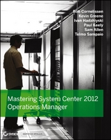 Mastering System Center 2012 Operations Manager - Bob Cornelissen, Paul Keely, Kevin Greene, Ivan Hadzhiyski, Sam Allen, Telmo Sampaio