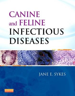 Canine and Feline Infectious Diseases - Jane E. Sykes