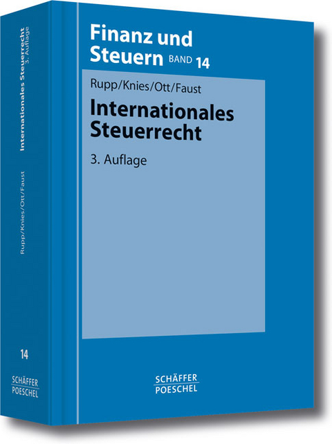 Internationales Steuerrecht - Thomas Rupp, Jörg-Thomas Knies, Johann-Paul Ott, Tanja Faust