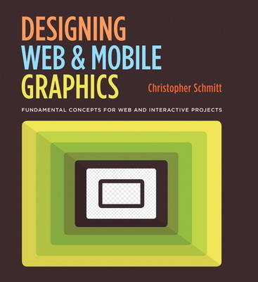 Designing Web and Mobile Graphics - Christopher Schmitt