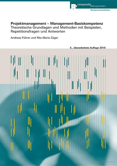 Projektmanagement - Management-Basiskompetenz - Andreas Führer, Rita M Züger