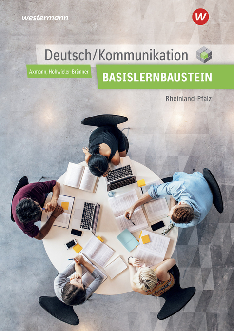 Deutsch / Kommunikation für die Berufsfachschule I in Rheinland-Pfalz - Alfons Axmann, Gabriele Hohwieler-Brünner