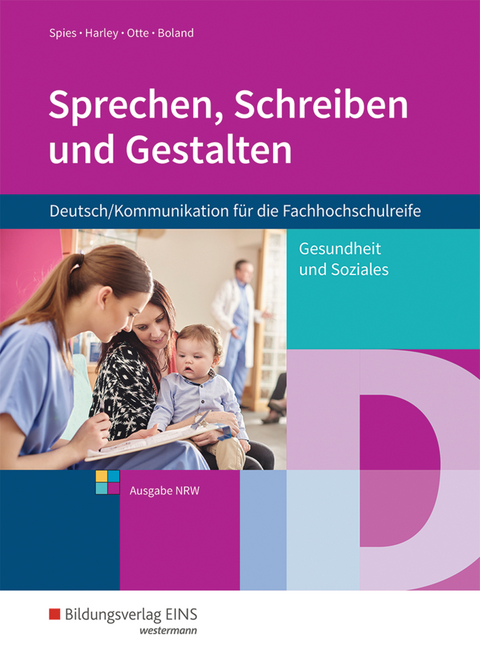 Sprechen, Schreiben und Gestalten - Marina Spies, Ilse-Marie Harley, Bruno Otte, Jan Hendrik Boland