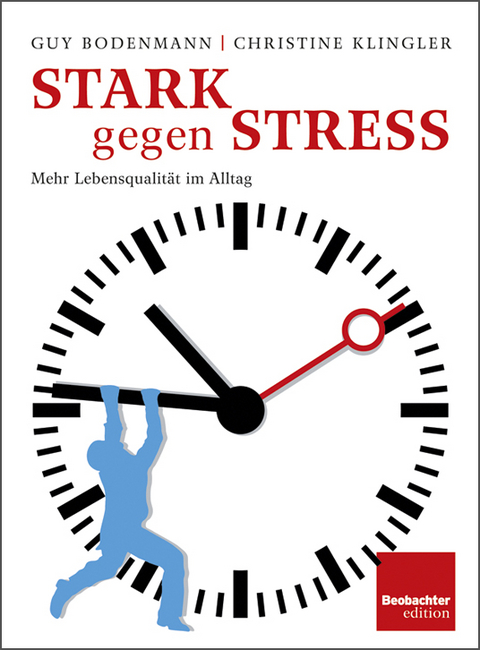 Stark gegen Stress - Guy Bodenmann, Christine Klingler Lüthi