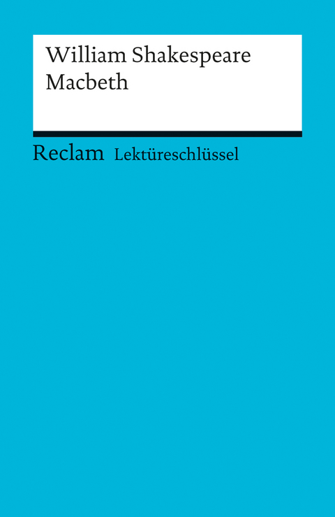 Lektüreschlüssel zu William Shakespeare: Macbeth - Andrew Williams