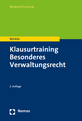 Klausurtraining Besonderes Verwaltungsrecht - Markus Winkler