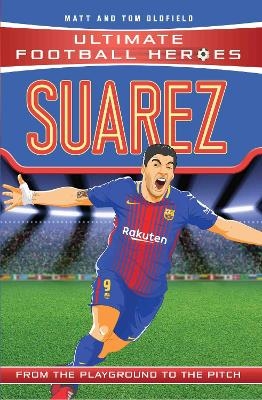 Suarez (Ultimate Football Heroes - the No. 1 football series) - Matt &amp Oldfield;  Tom