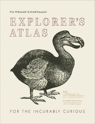 Explorer’s Atlas - Piotr Wilkowiecki, Michał Gaszyński,  Collins Books