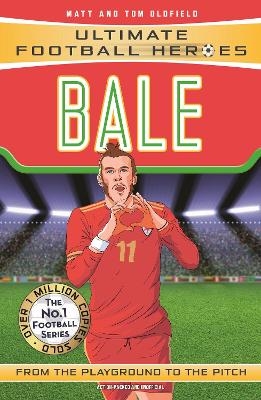 Bale (Ultimate Football Heroes - the No. 1 football series) - Matt &amp Oldfield;  Tom