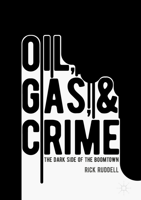 Oil, Gas, and Crime - Rick Ruddell