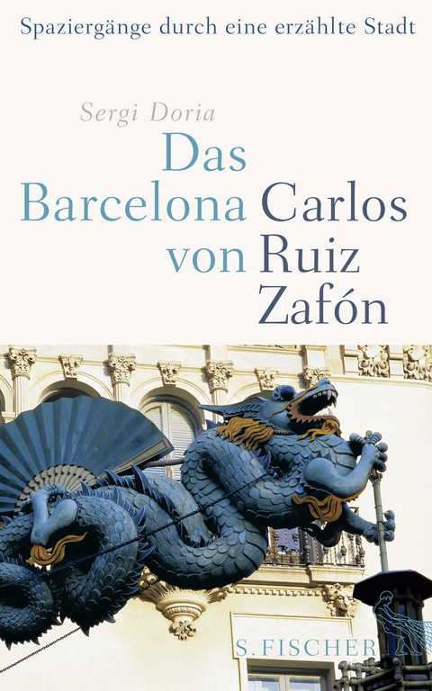 Das Barcelona von Carlos Ruiz Zafón - Sergi Doria