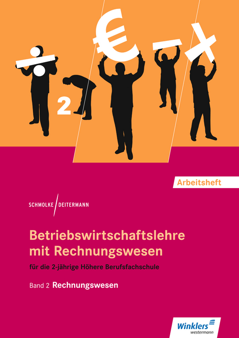 Betriebswirtschaftslehre mit Rechnungswesen für die 2-jährige Höhere Berufsfachschule - Manfred Deitermann, Wolf-Dieter Rückwart