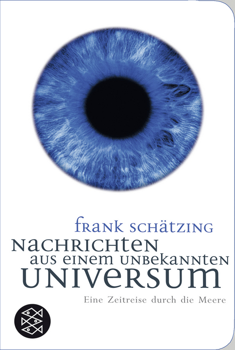 Nachrichten aus einem unbekannten Universum - Frank Schätzing