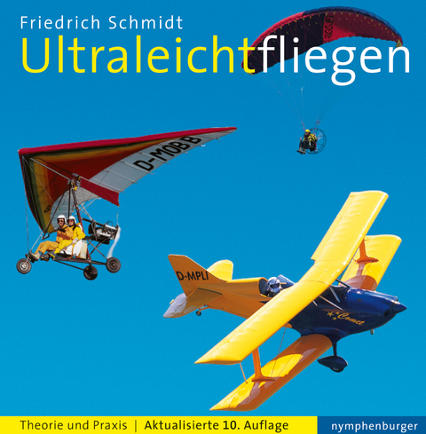 Ultraleichtfliegen - Friedrich Schmidt