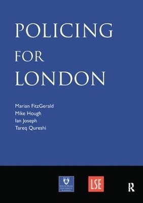 Policing for London - Marian Fitzgerald, Mike Hough, Ian Joseph, Tariq Qureshi